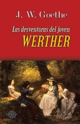 Las desventuras del joven Werther [Spanish] 1495392198 Book Cover