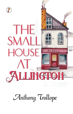 The Small House at Allington 9359836540 Book Cover