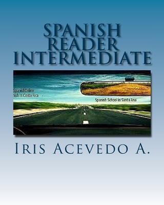 Spanish Reader Intermediate: Spanish Short Stor... [Spanish] 1491233052 Book Cover