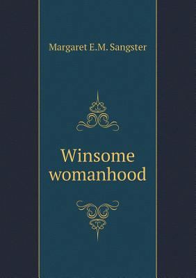 Winsome womanhood 5518806841 Book Cover