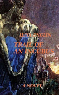 Trail of an Incubus 0958271100 Book Cover