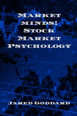 Market Minds: Stock Market Psychology B0DLL1DP8R Book Cover