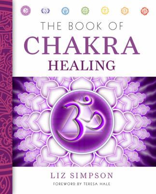 The Book of Chakra Healing 1454904267 Book Cover