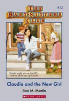 Baby-Sitters Club #12: Claudia and the New Girl 1742992803 Book Cover