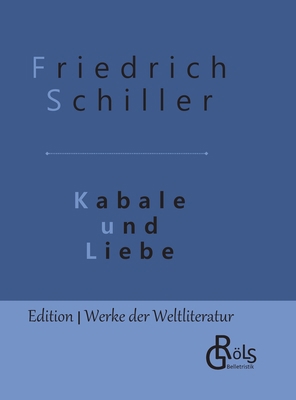 Kabale und Liebe: Gebundene Ausgabe [German] 3966372878 Book Cover