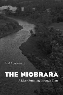 The Niobrara: A River Running Through Time 0803259816 Book Cover