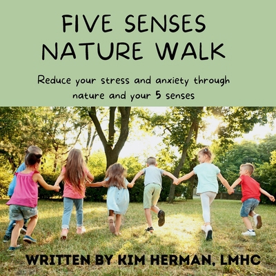 Five senses nature walk: Reduce your stress and...            Book Cover