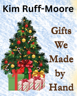 Gifts We Made by Hand B0FYYSMGG7 Book Cover