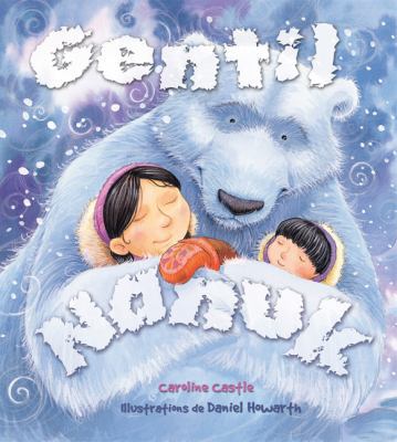 Gentil Nanuk (French Edition) [French] 0545981816 Book Cover