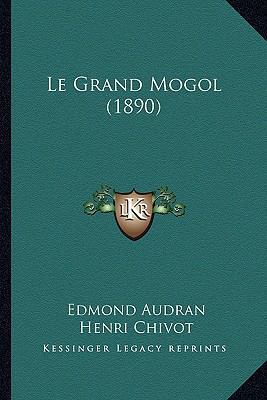 Le Grand Mogol (1890) [French] 1166720330 Book Cover