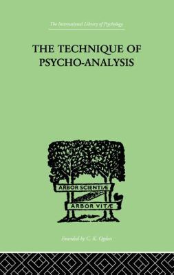 The Technique of Psycho-Analysis 1138882615 Book Cover