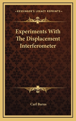 Experiments with the Displacement Interferometer 1163830763 Book Cover