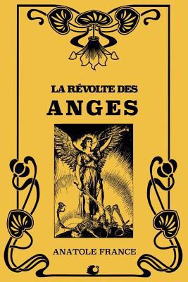 La Révolte des Anges [French] 1726234231 Book Cover