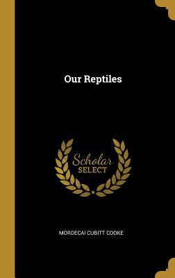 Our Reptiles 046902545X Book Cover