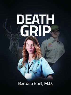 Death Grip: A Medical Thriller (Dr. Annabel Til... 0997722576 Book Cover