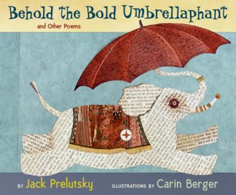 Behold the Bold Umbrellaphant: And Other Poems 0060543175 Book Cover