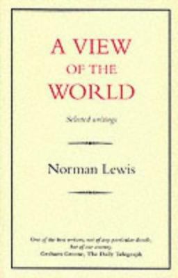 A View of the World: Selected Writings 0907871410 Book Cover