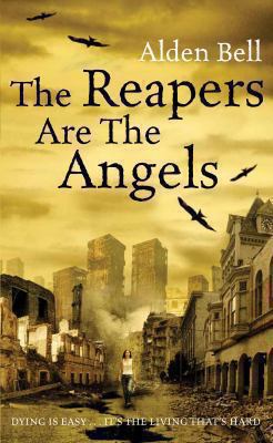 The Reapers Are the Angels. Alden Bell 0230748643 Book Cover