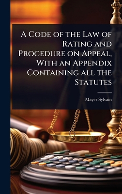 A Code of the Law of Rating and Procedure on Ap... 1023641194 Book Cover