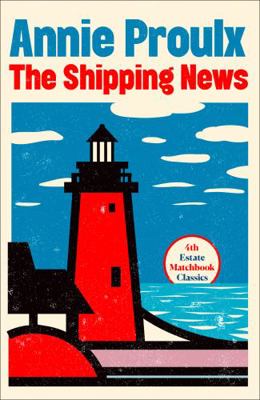 The Shipping News (4th Estate Matchbook Classics) 0008329710 Book Cover