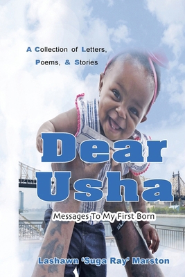 Dear Usha: Messages To My First Born 0692937439 Book Cover