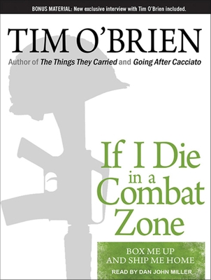 If I Die in a Combat Zone: Box Me Up and Ship M... 1452640793 Book Cover