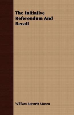 The Initiative Referendum and Recall 1406714607 Book Cover