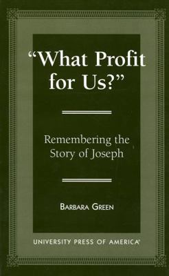 'What Profit for Us?': Remembering the Story of... 0761805117 Book Cover