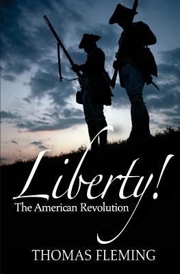 Liberty! the American Revolution 1541020014 Book Cover