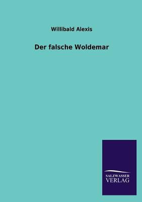 Der Falsche Woldemar [German] 3846035912 Book Cover