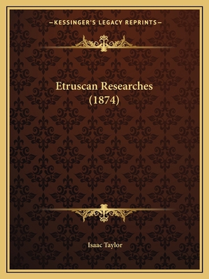 Etruscan Researches (1874) 1164638548 Book Cover