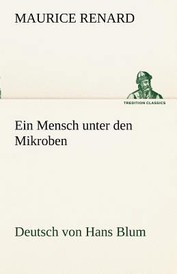 Ein Mensch Unter Den Mikroben [German] 3842492618 Book Cover