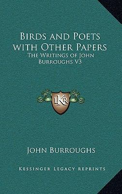 Birds and Poets with Other Papers: The Writings... 1162726148 Book Cover