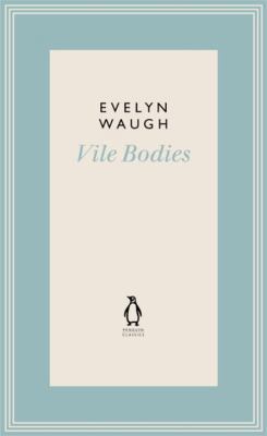 Penguin Classics Vile Bodies 3 0141193433 Book Cover