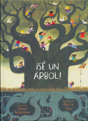 ¡Sé Un Árbol! [Spanish] 8414035205 Book Cover