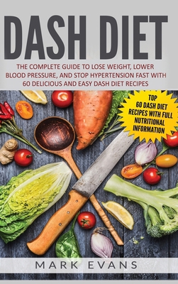 DASH Diet: The Complete Guide to Lose Weight, L... 195142994X Book Cover