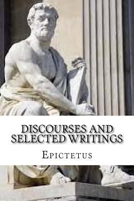 Discourses and Selected Writings 1539346129 Book Cover