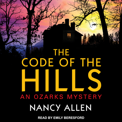 The Code of the Hills: An Ozarks Mystery 1541404319 Book Cover