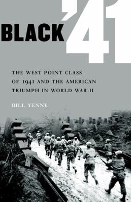 Black '41: The West Point Class of 1941 and the... 0803234147 Book Cover