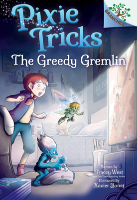 The Greedy Gremlin: A Branches Book (Pixie Tric... 1338627821 Book Cover
