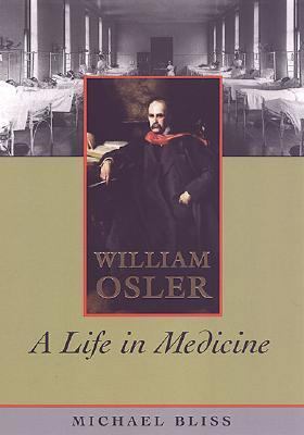 William Osler: A Life in Medicine 0802043496 Book Cover