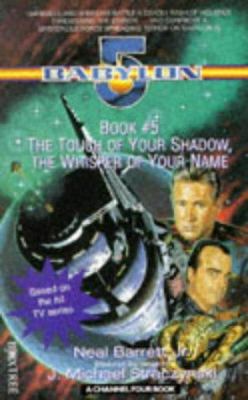 Babylon 5' the Touch of Your Shadow, the Whispe... 0752201581 Book Cover