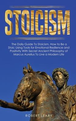 Stoicism: The Daily Guide To Stoicism, How to B... 1914276558 Book Cover