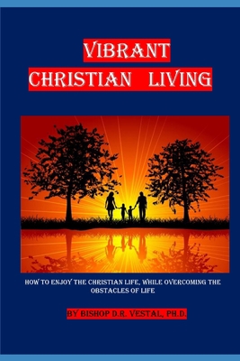 Vibrant Christian Living B08BW84DJX Book Cover