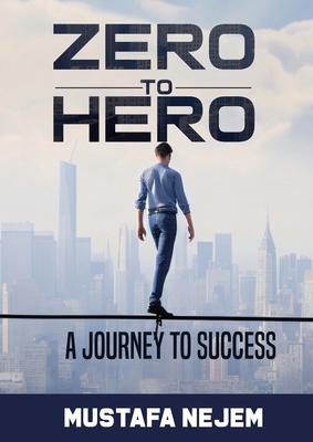 Zero to Hero: A Journey to Success 196397221X Book Cover