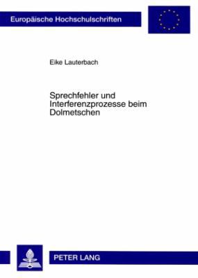Sprechfehler und Interferenzprozesse beim Dolme... [German] 3631585055 Book Cover