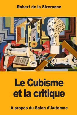 Le Cubisme et la critique [French] 1981539476 Book Cover
