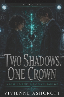 Two Shadows, One Crown B0H46K7BVS Book Cover