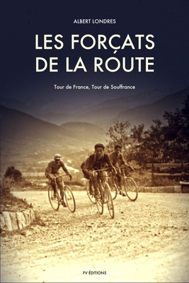 Les For?ats de la route: Tour de France, Tour d... [French] B08W7DWJ99 Book Cover