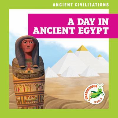 A Day in Ancient Egypt B0DCHCF427 Book Cover